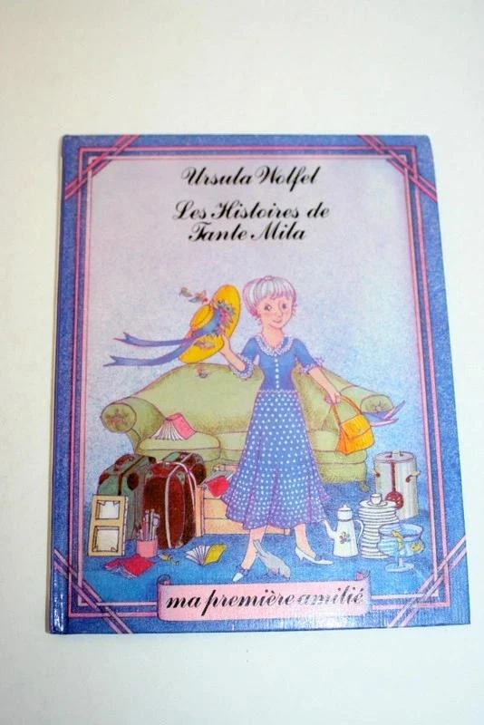 Les Histoires de Tante Mila de Ursula Wolfel